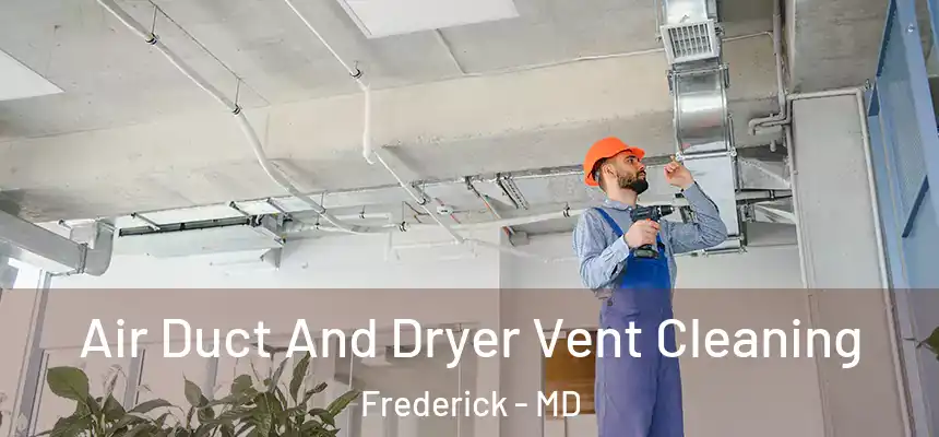 Air Duct And Dryer Vent Cleaning Frederick - MD