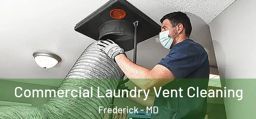 Commercial Laundry Vent Cleaning Frederick - MD