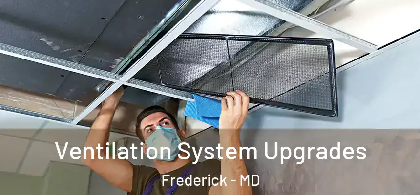 Ventilation System Upgrades Frederick - MD
